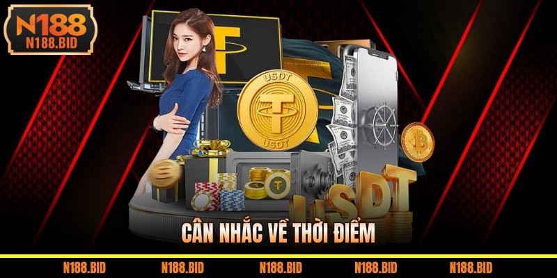 Cân nhắc về thời điểm