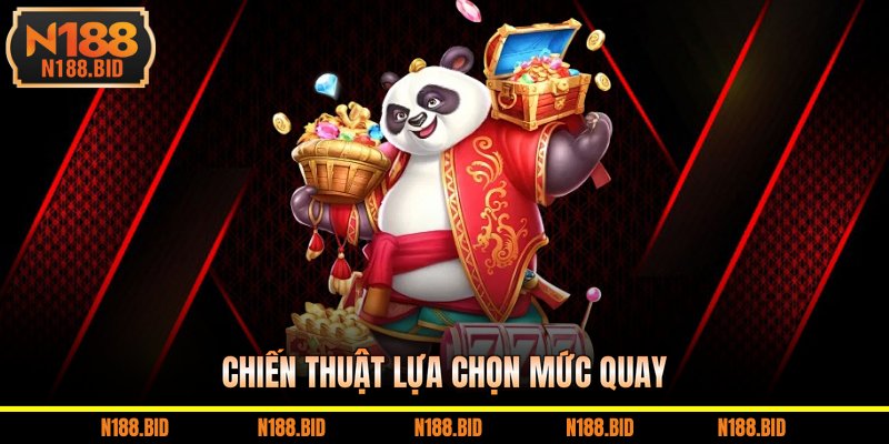 Chiến thuật lựa chọn mức quay 