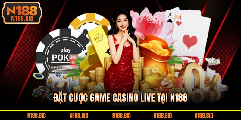 Đặt cược game casino live tại N188