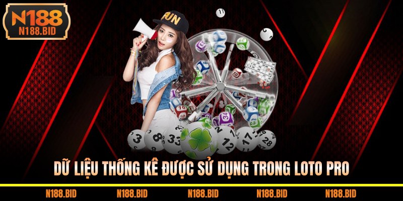 Dữ liệu thống kê được sử dụng trong loto pro