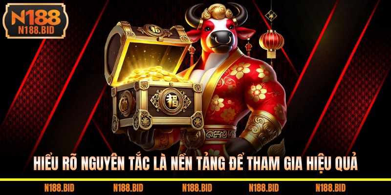 Hiểu rõ nguyên tắc là nền tảng để tham gia hiệu quả