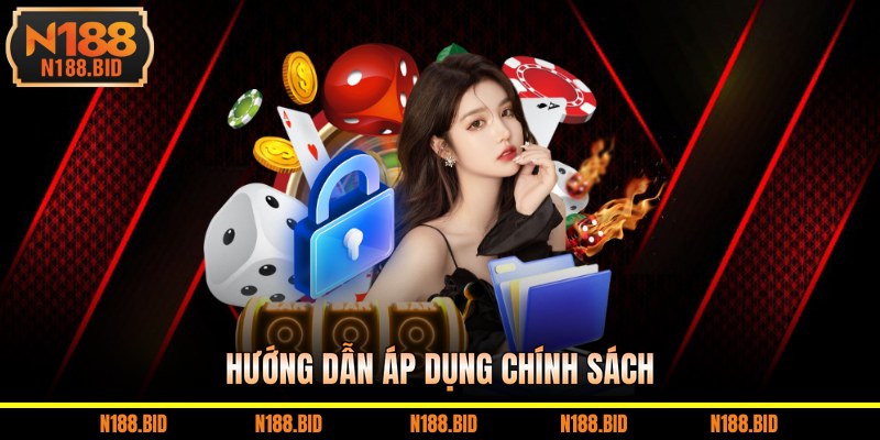 Hướng dẫn áp dụng chính sách 