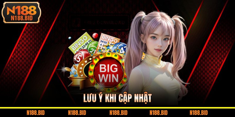Lưu ý khi cập nhật