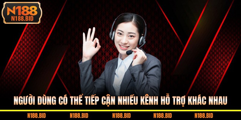 Người dùng có thể tiếp cận mọi kênh hỗ trợ 