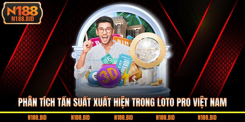 Phân tích tần suất xuất hiện trong loto pro Việt Nam