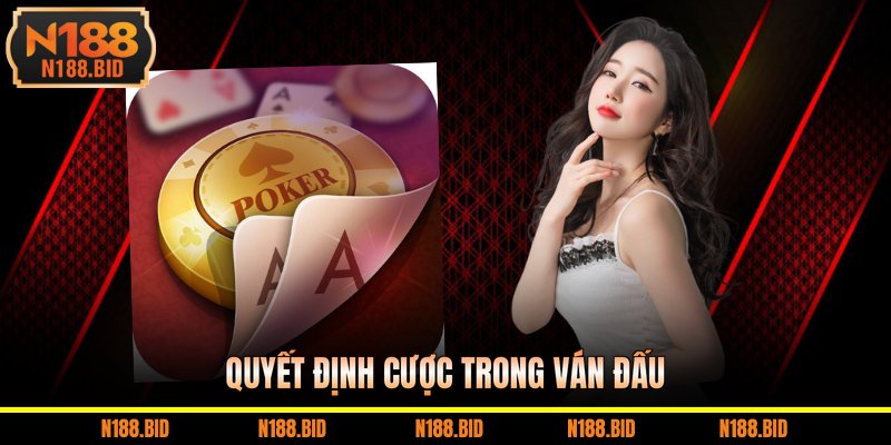 Quyết định cược trong ván đấu
