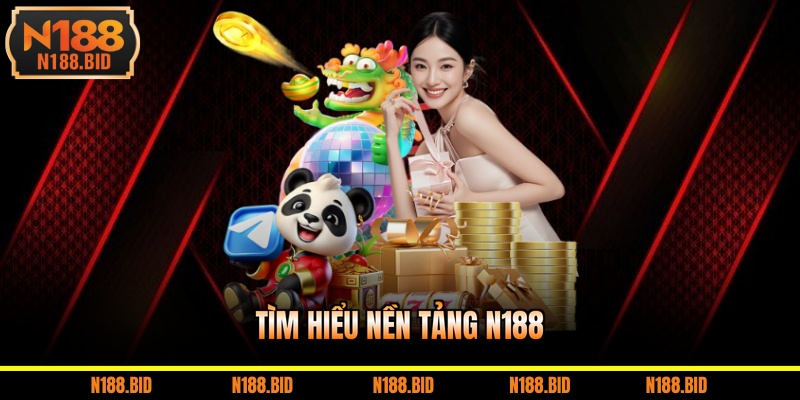 Tìm hiểu nền tảng N188