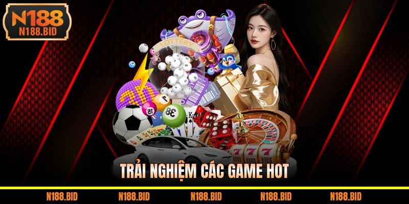 Trải nghiệm các game hot
